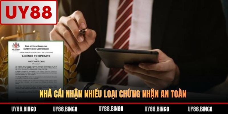 Nhà cái nhận nhiều loại chứng nhận an toàn