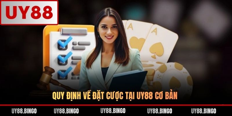 Quy định về đặt cược tại UY88 cơ bản